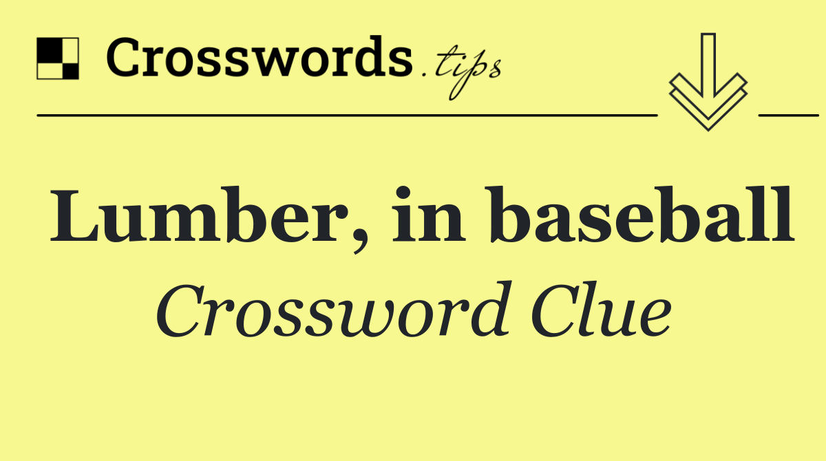 Lumber, in baseball
