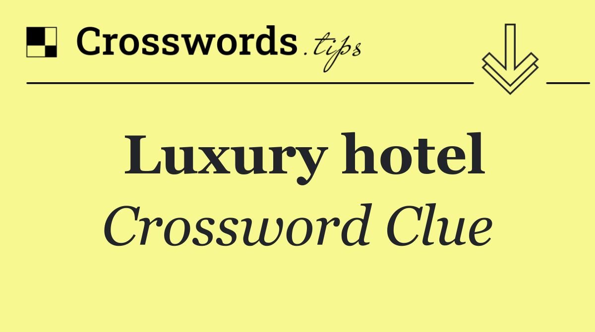 Luxury hotel