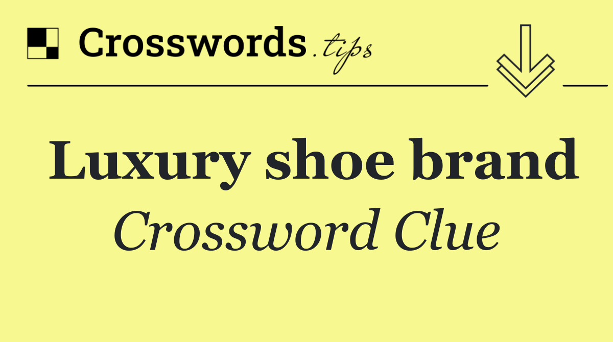 Luxury shoe brand