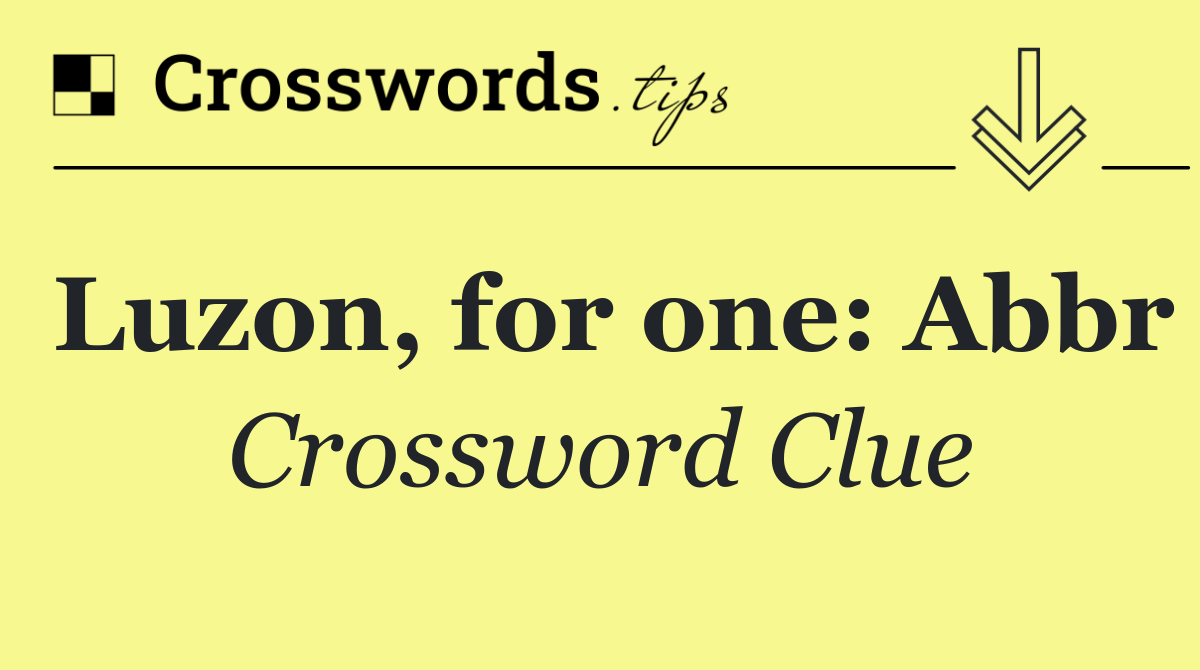 Luzon, for one: Abbr