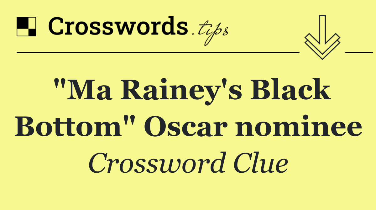"Ma Rainey's Black Bottom" Oscar nominee