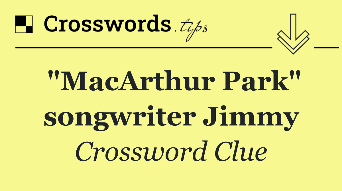 "MacArthur Park" songwriter Jimmy