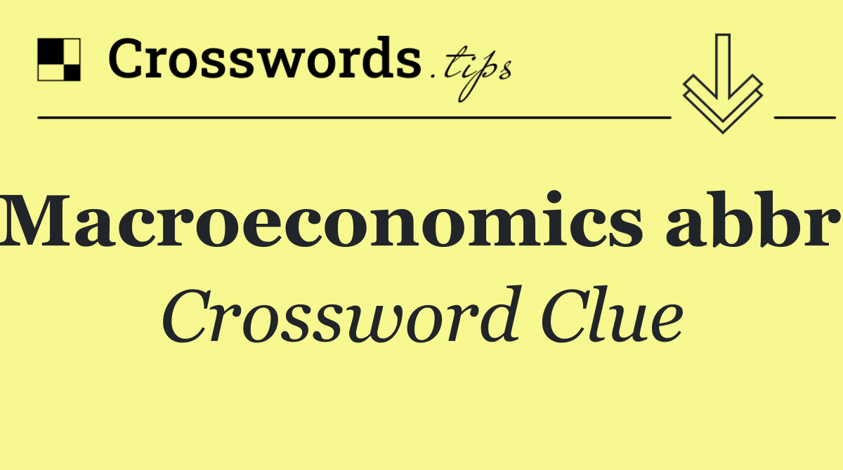 Macroeconomics abbr.