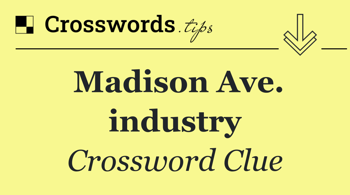 Madison Ave. industry