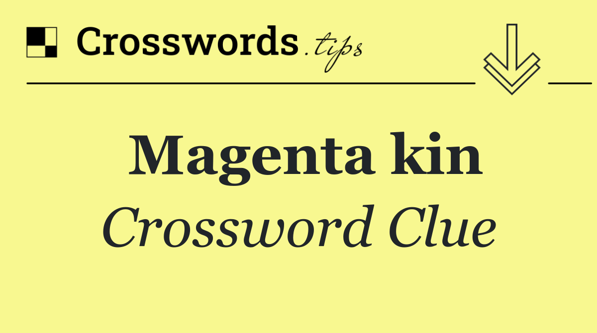 Magenta kin
