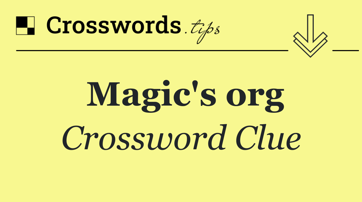 Magic's org
