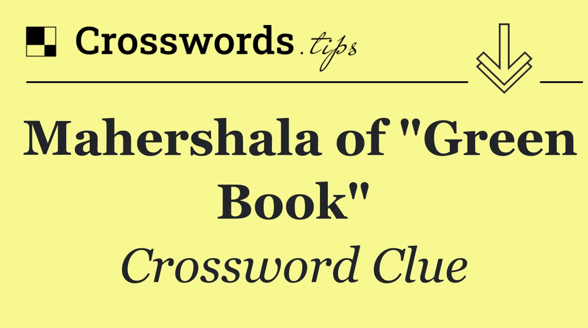 Mahershala of "Green Book"