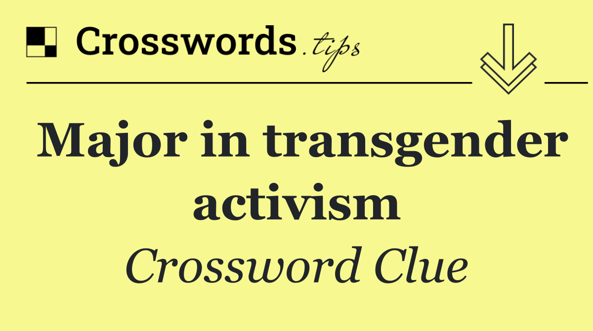 Major in transgender activism