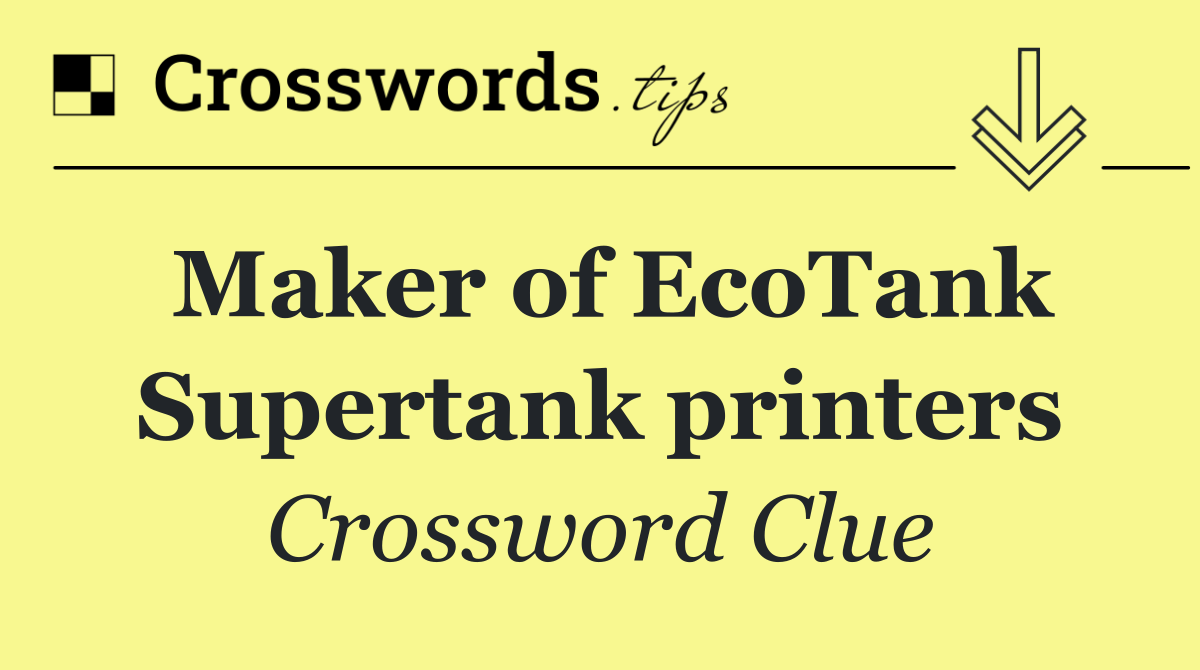 Maker of EcoTank Supertank printers