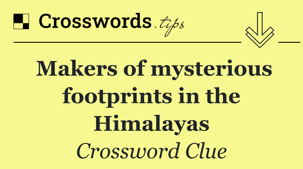 Makers of mysterious footprints in the Himalayas