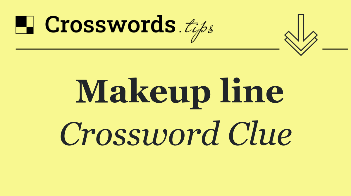 Makeup line