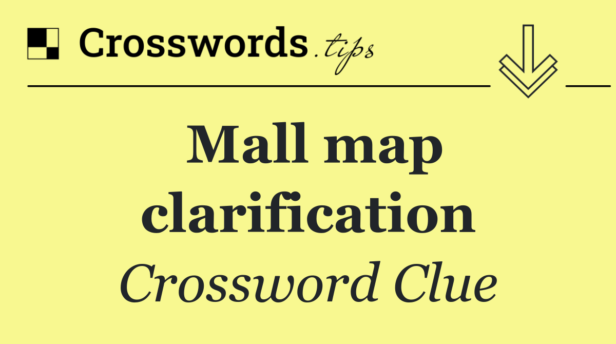 Mall map clarification