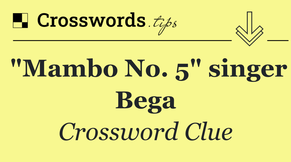 "Mambo No. 5" singer Bega