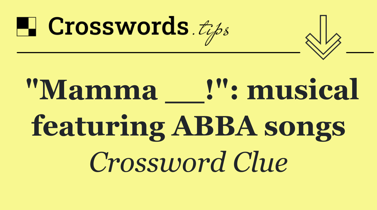 "Mamma __!": musical featuring ABBA songs