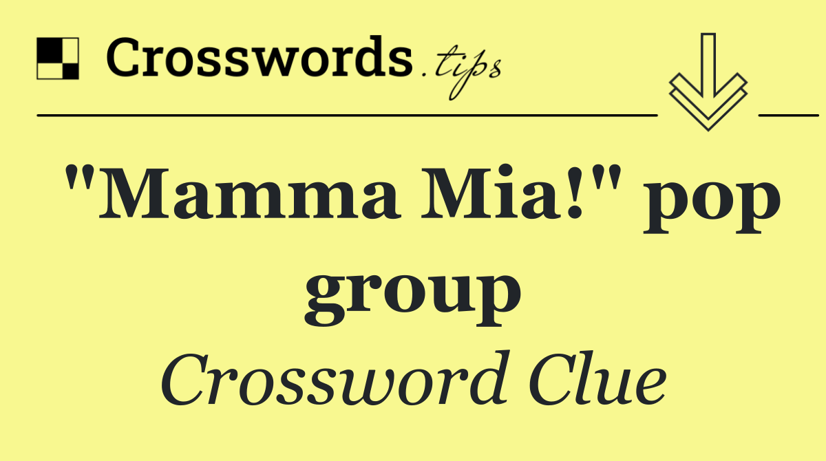 "Mamma Mia!" pop group