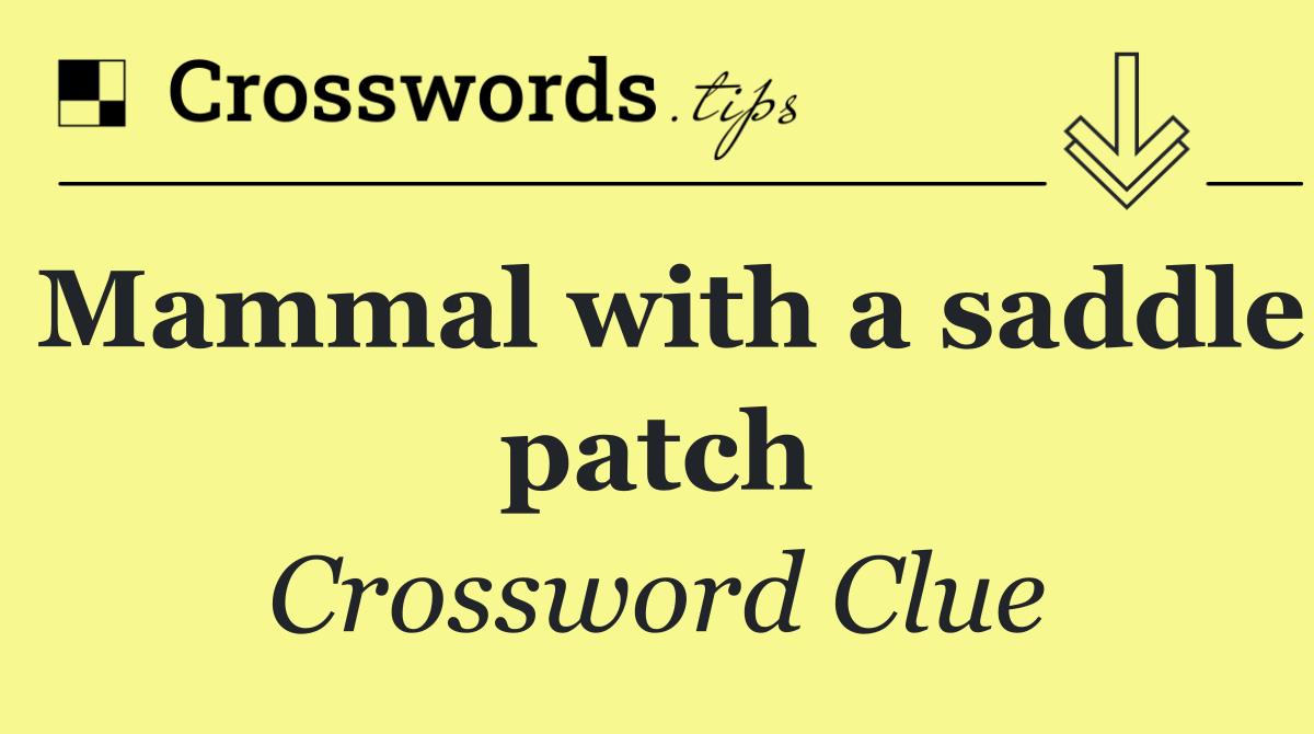 Mammal with a saddle patch