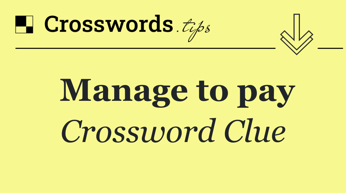 Manage to pay