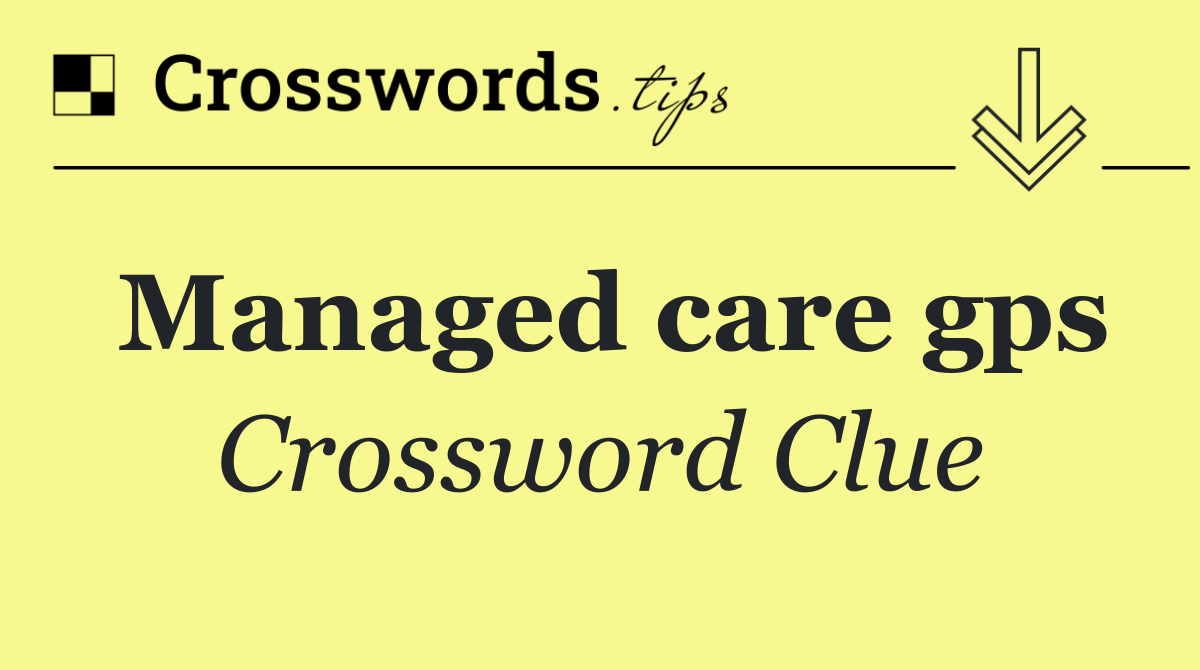 Managed care gps