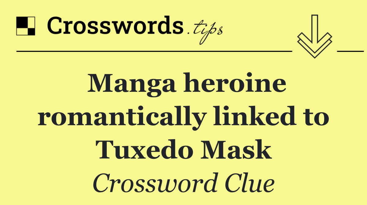 Manga heroine romantically linked to Tuxedo Mask