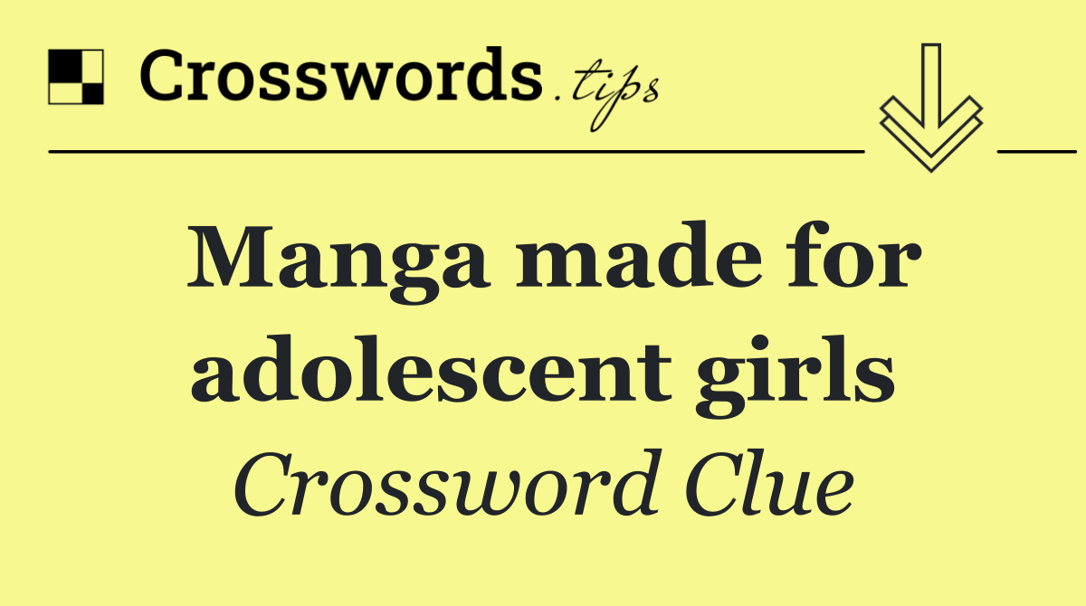 Manga made for adolescent girls