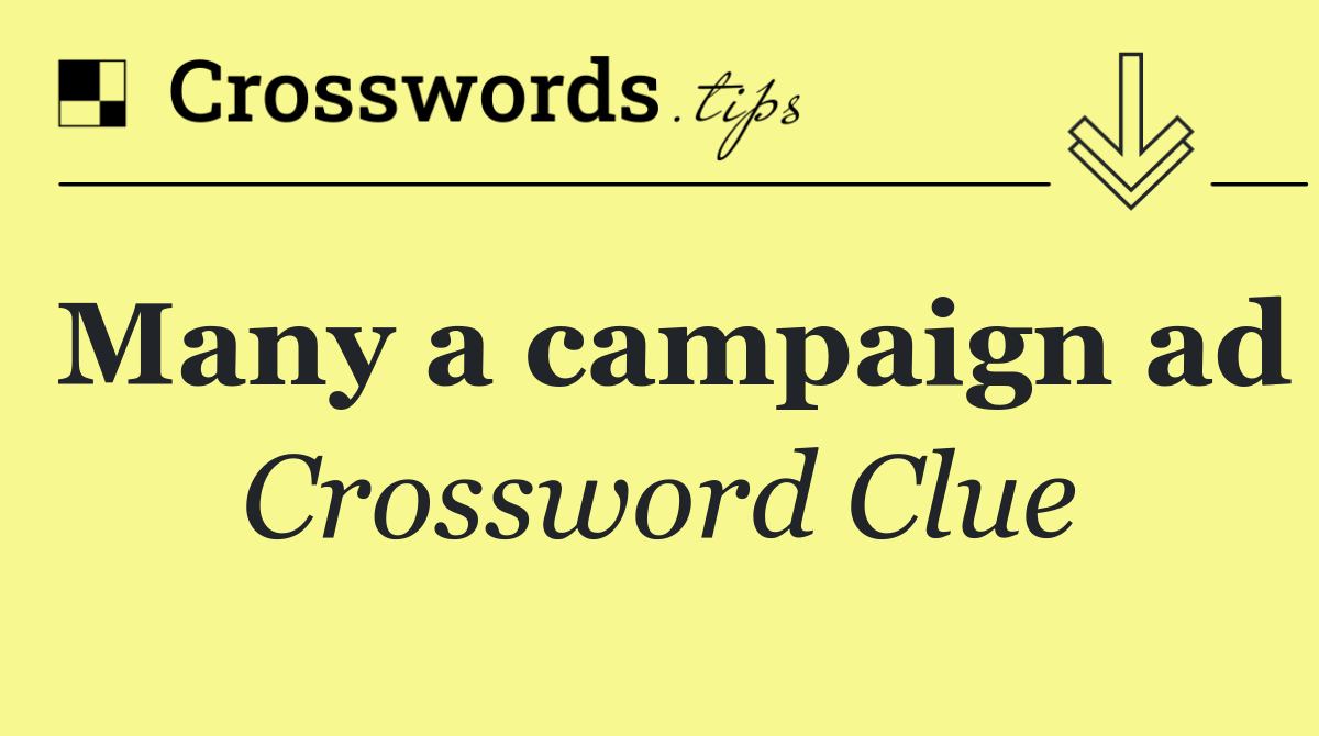 Many a campaign ad