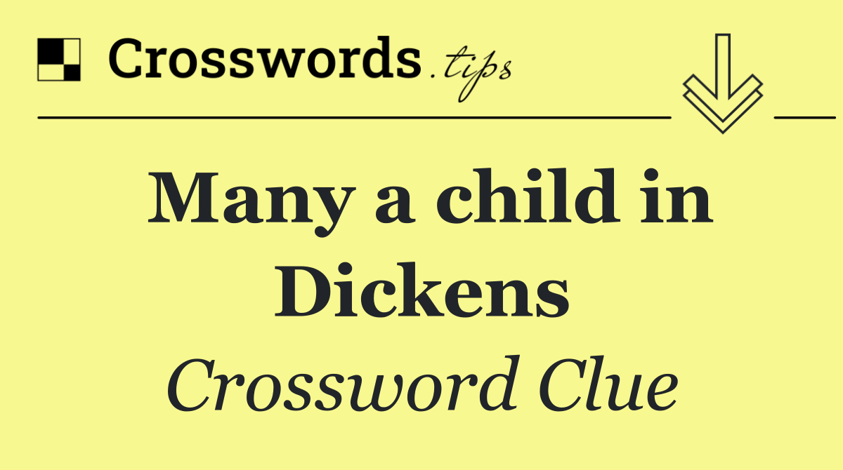 Many a child in Dickens