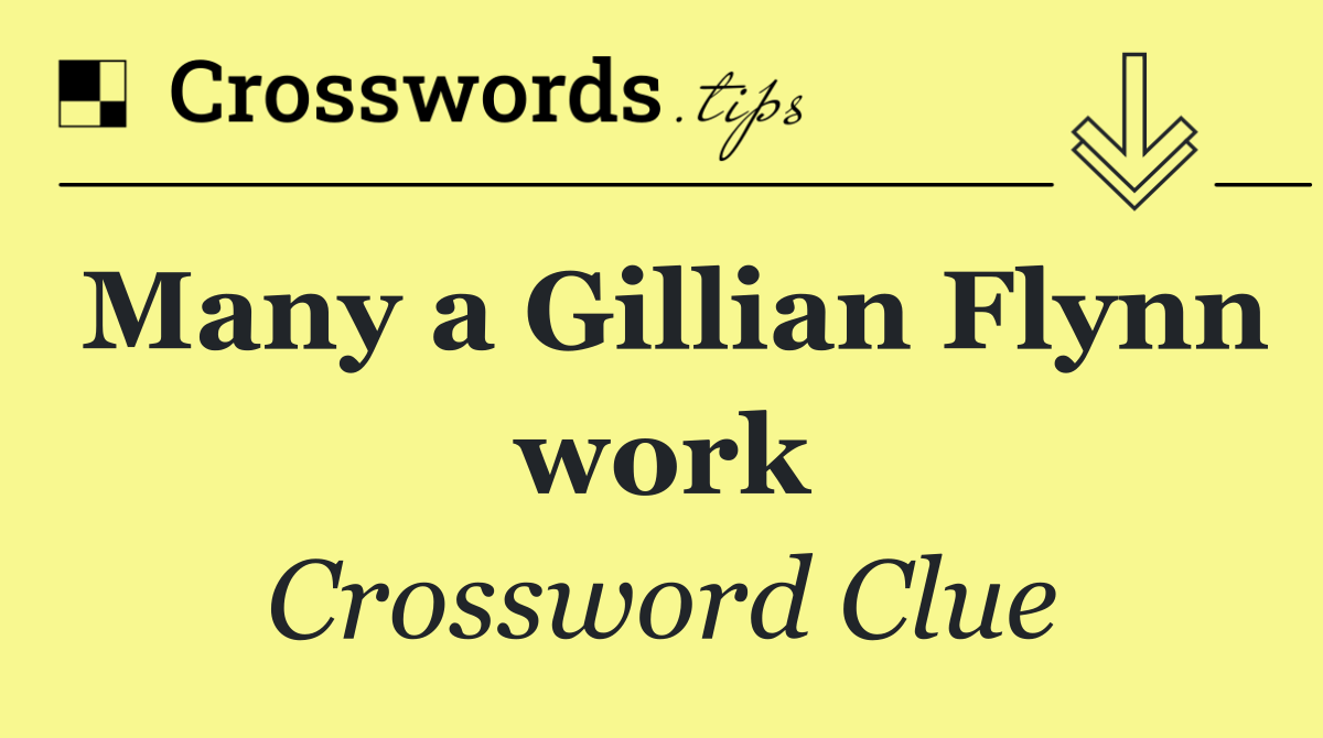 Many a Gillian Flynn work