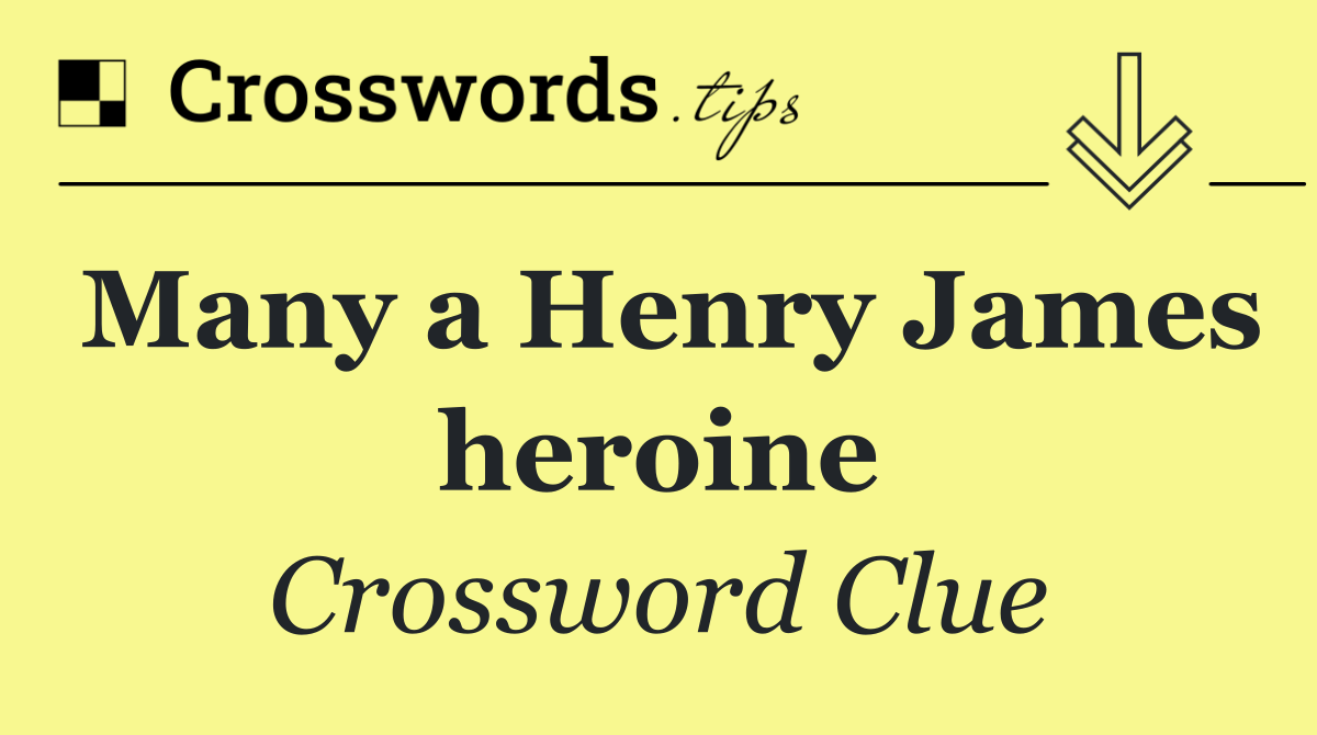 Many a Henry James heroine