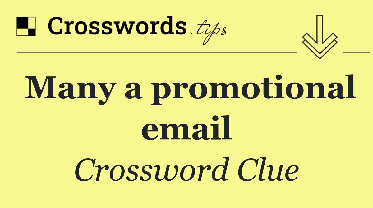 Many a promotional email