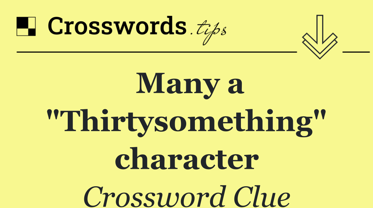 Many a "Thirtysomething" character
