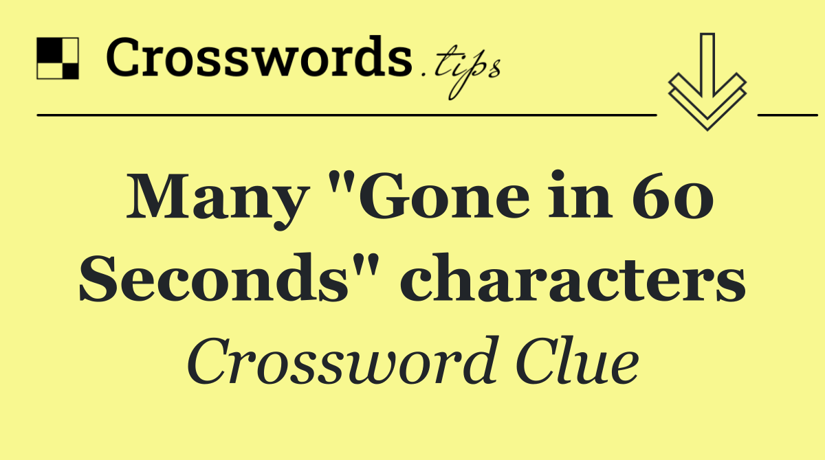 Many "Gone in 60 Seconds" characters