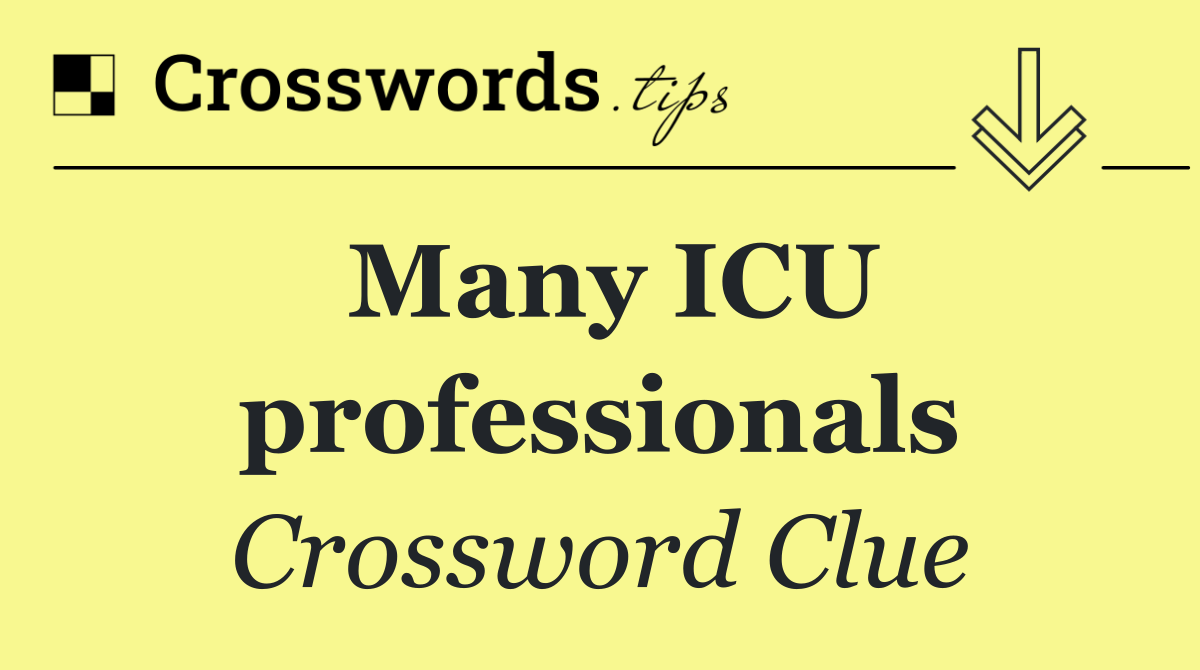 Many ICU professionals