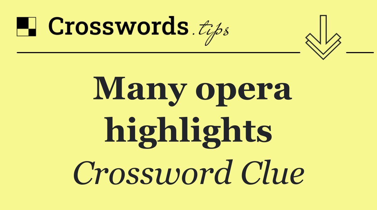 Many opera highlights