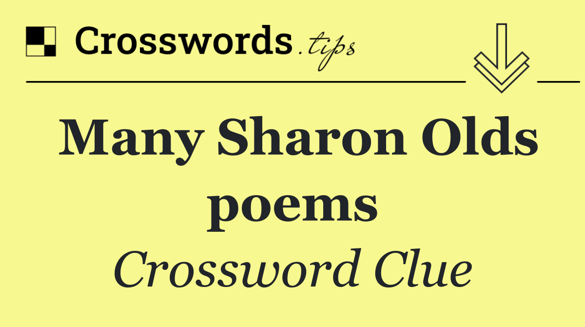 Many Sharon Olds poems