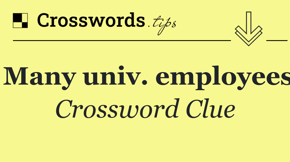 Many univ. employees