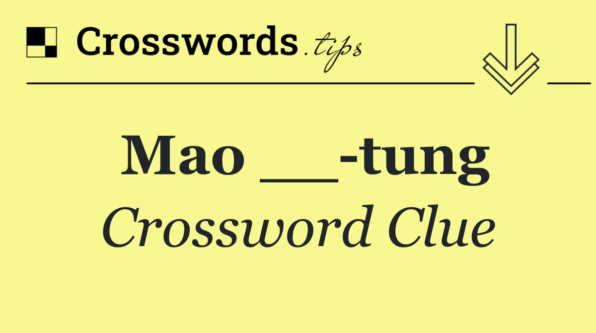 Mao __ tung