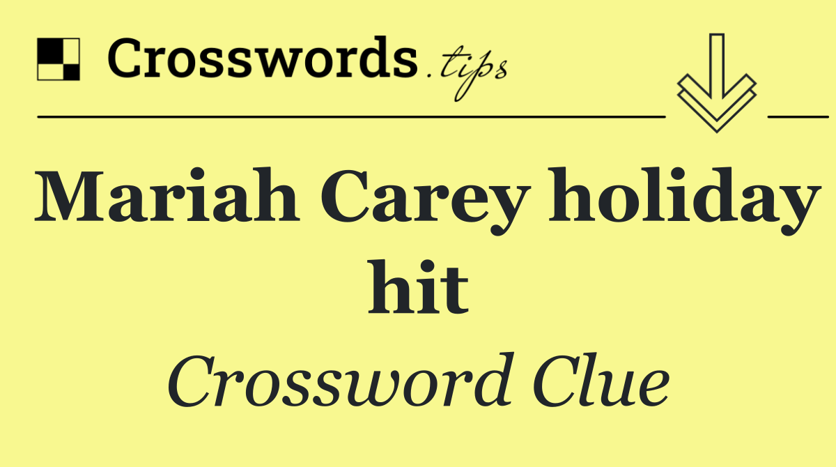 Mariah Carey holiday hit