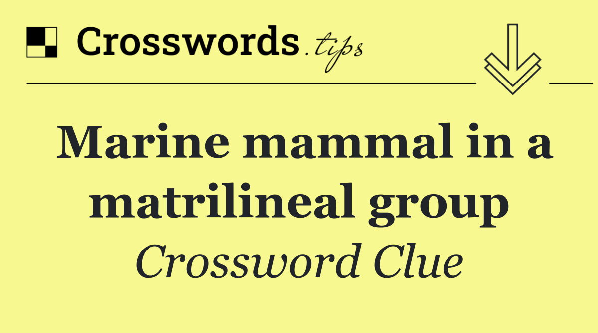 Marine mammal in a matrilineal group