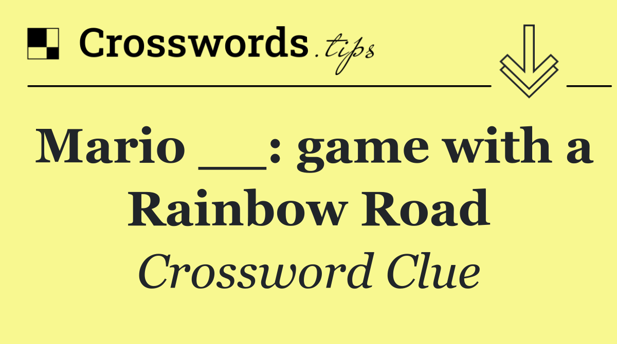 Mario __: game with a Rainbow Road