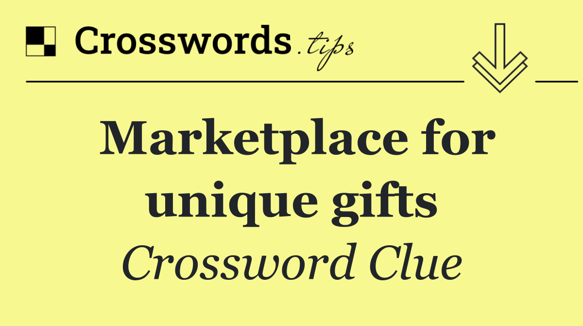 Marketplace for unique gifts