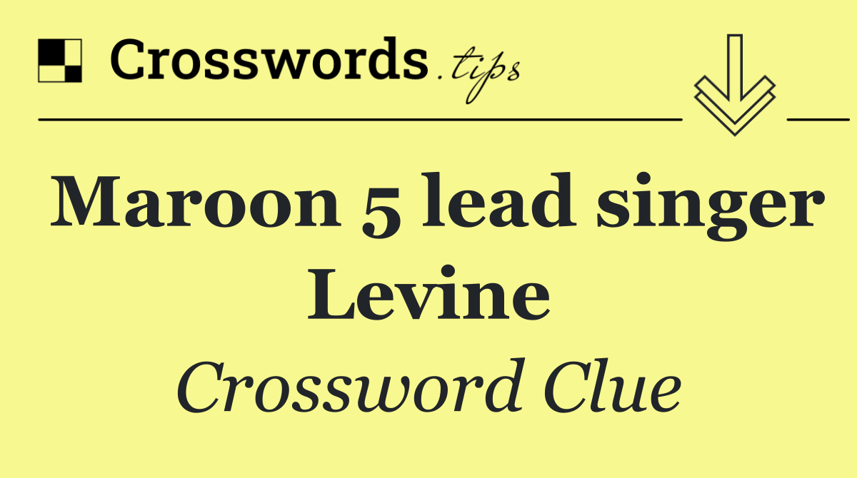 Maroon 5 lead singer Levine