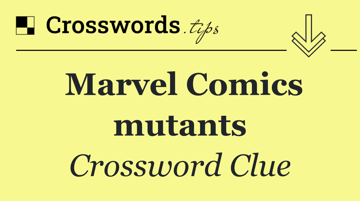 Marvel Comics mutants