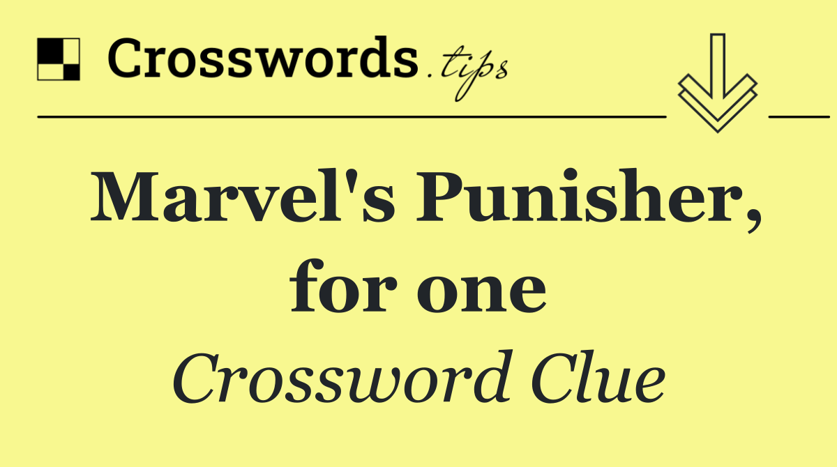 Marvel's Punisher, for one