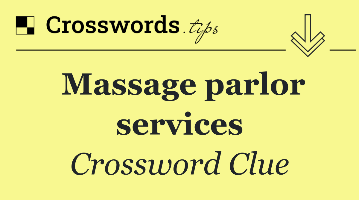 Massage parlor services