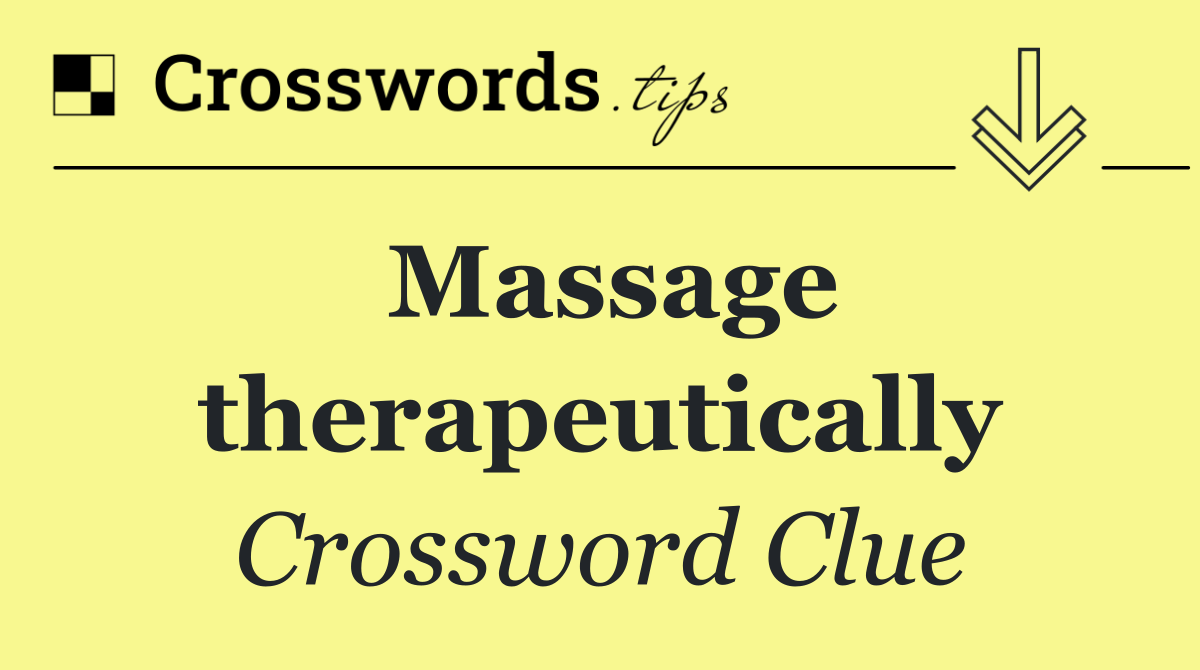 Massage therapeutically