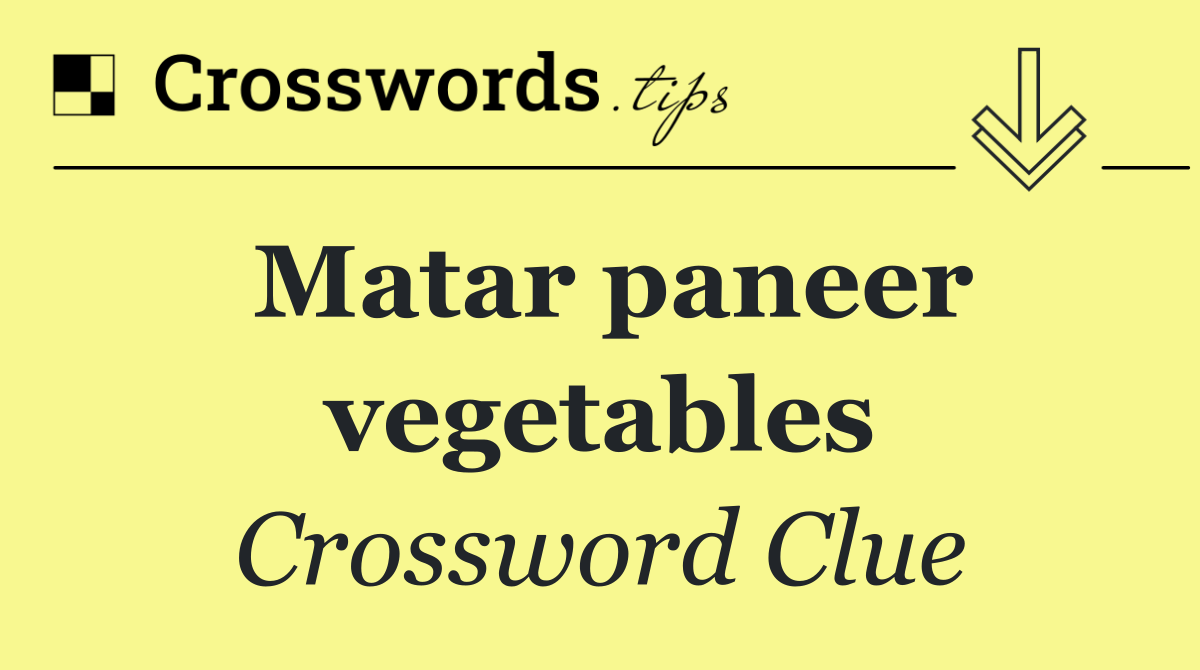 Matar paneer vegetables