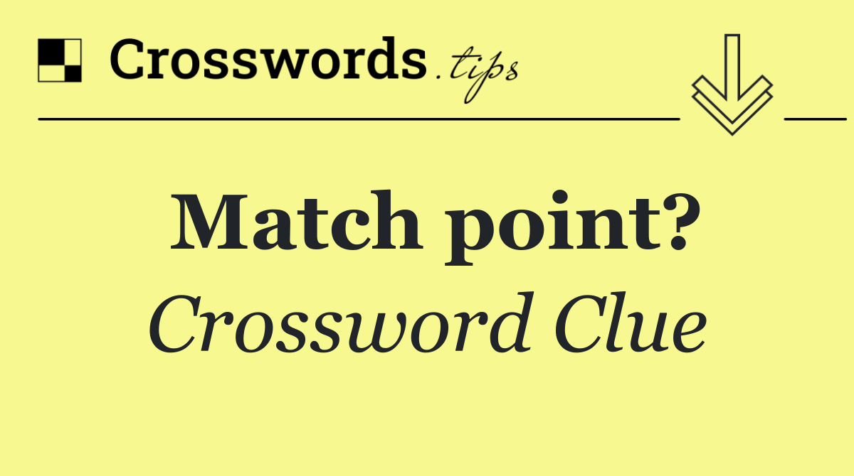Match point?