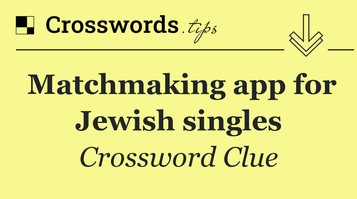 Matchmaking app for Jewish singles