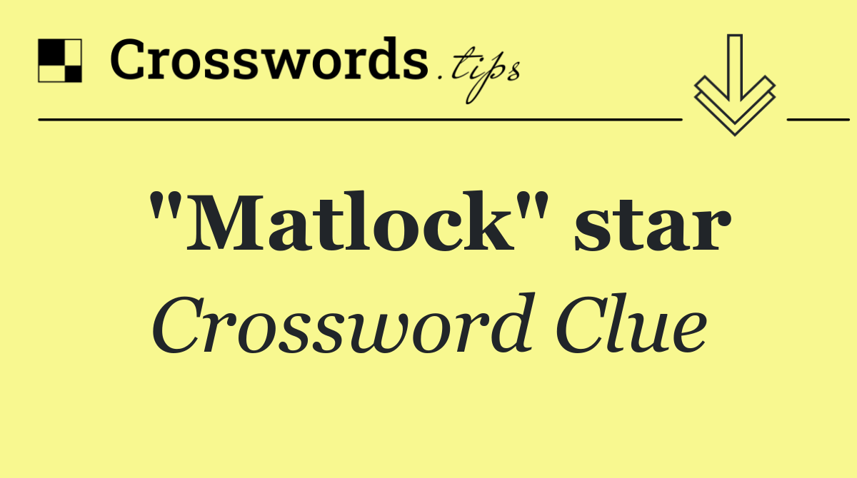 "Matlock" star