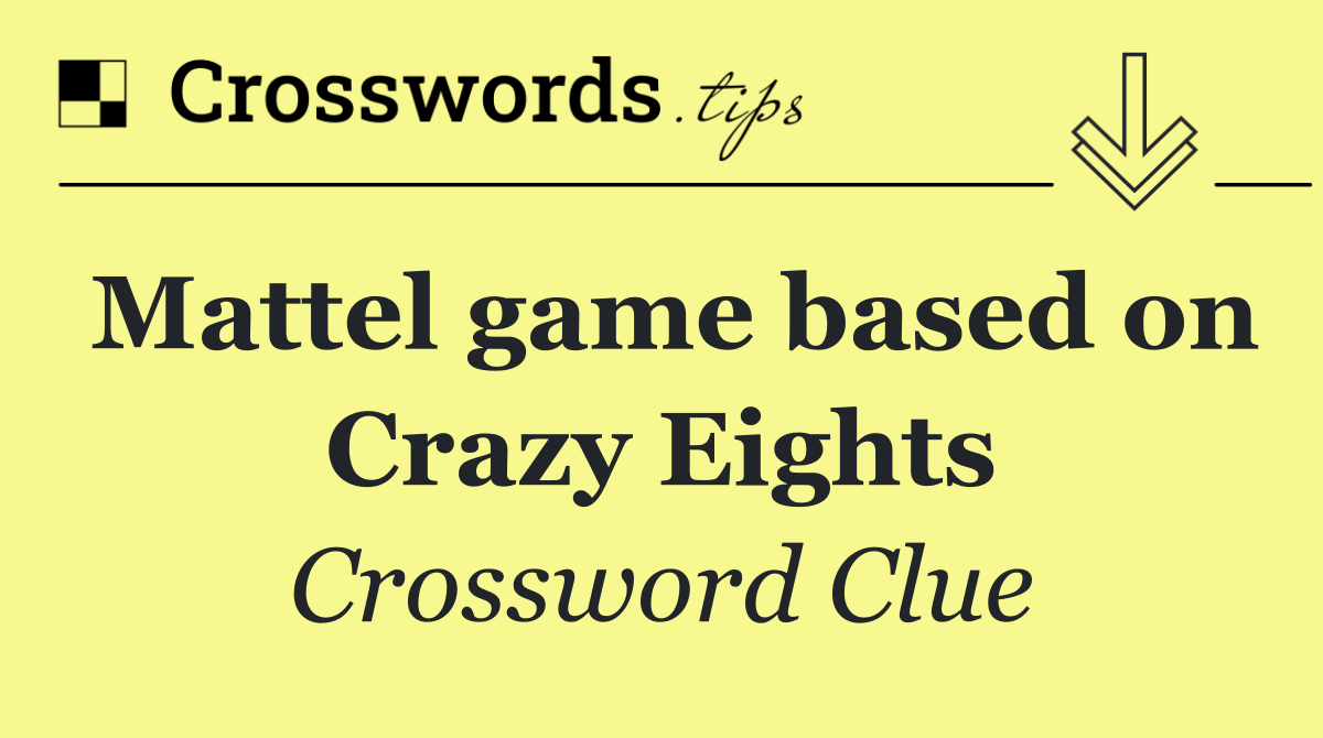 Mattel game based on Crazy Eights